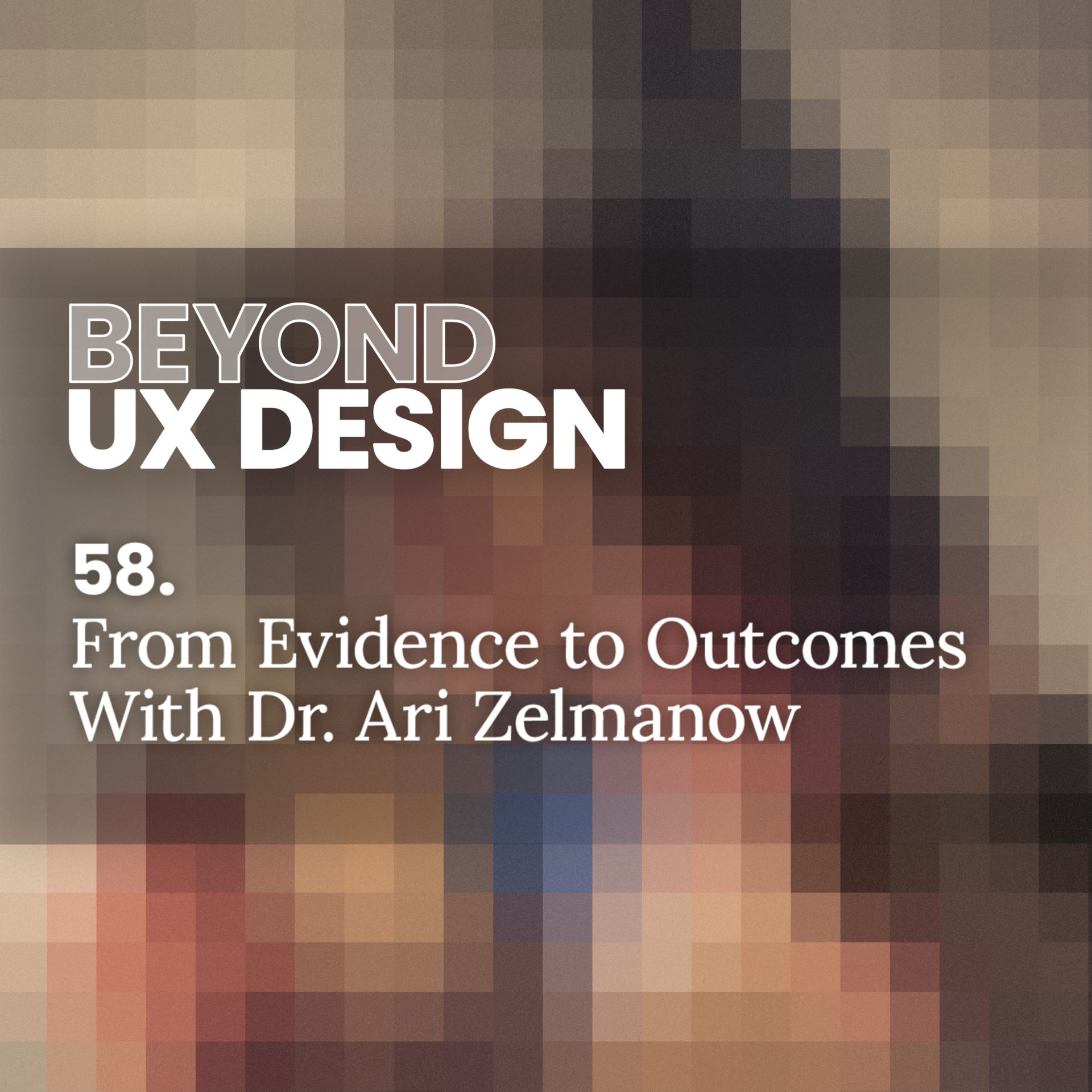 cover of episode 58. Turning evidence into outcomes with Dr. Ari Zelmanow