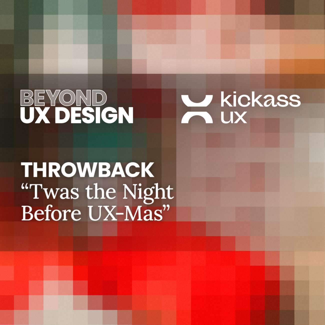 THROWBACK 'Twas the Night Before UXMas Beyond UX Design