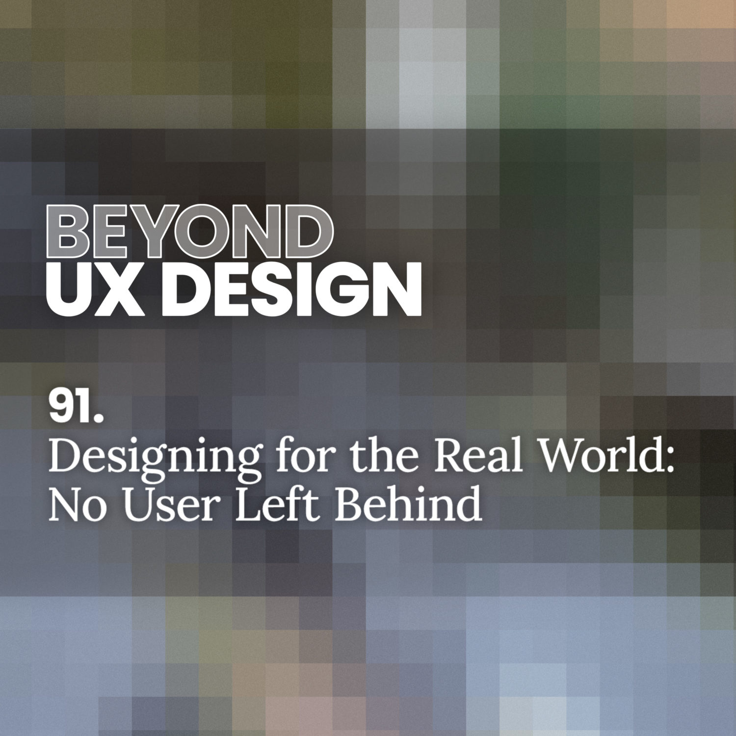 91. Designing for the Real World: No User Left Behind with Emily Anderson