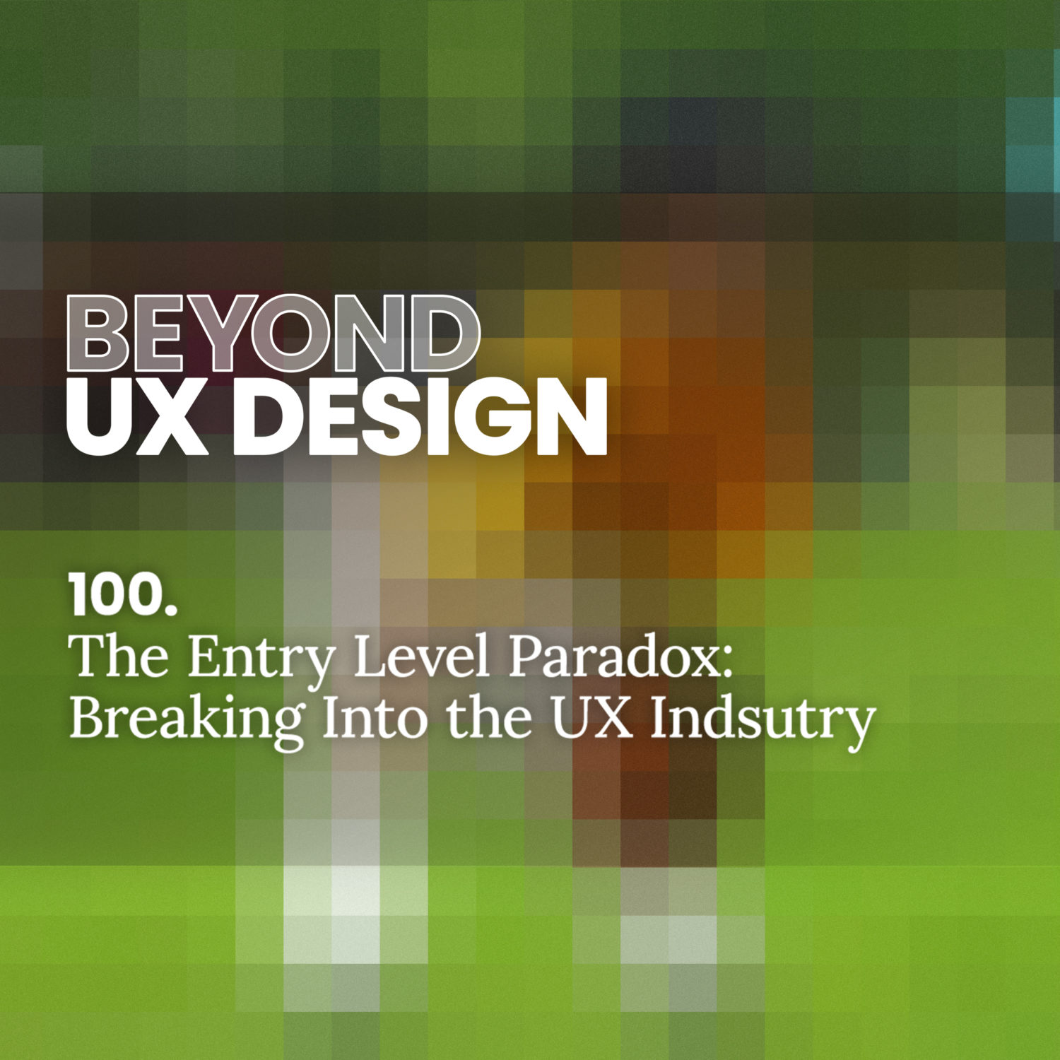 100. The Entry Level Paradox: Breaking Into UX with Mitch Clements